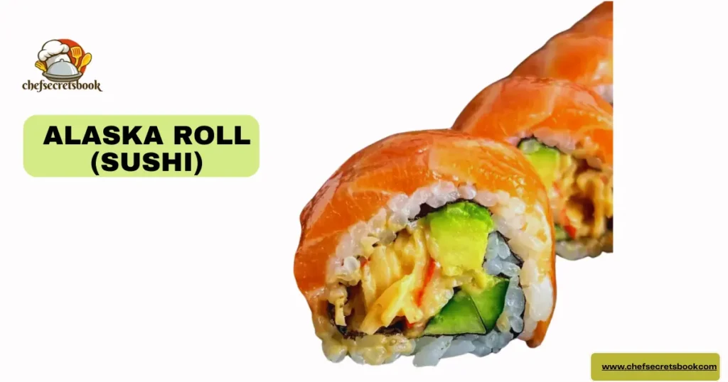 Alaska Roll (Sushi Roll) Mastery: Your Ultimate Guide 2025 6 alaska rolesushihealthy alaska roll 1