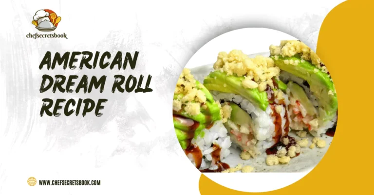 American Dream Roll Recipe: A Sushi Fusion Masterpiece – Step-by means of-Step Guide-2025 7 American Dream Roll Recipe