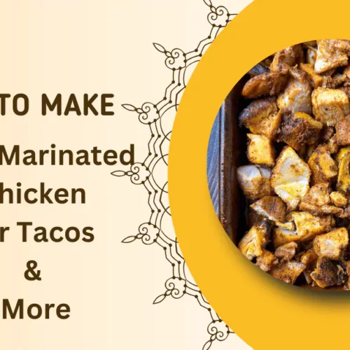 Best Marinated Chicken for Tacos & More – Juicy & Flavorful Recipe - 2025 9 Best Marinated Chicken for Tacos & More – Juicy & Flavorful Recipe