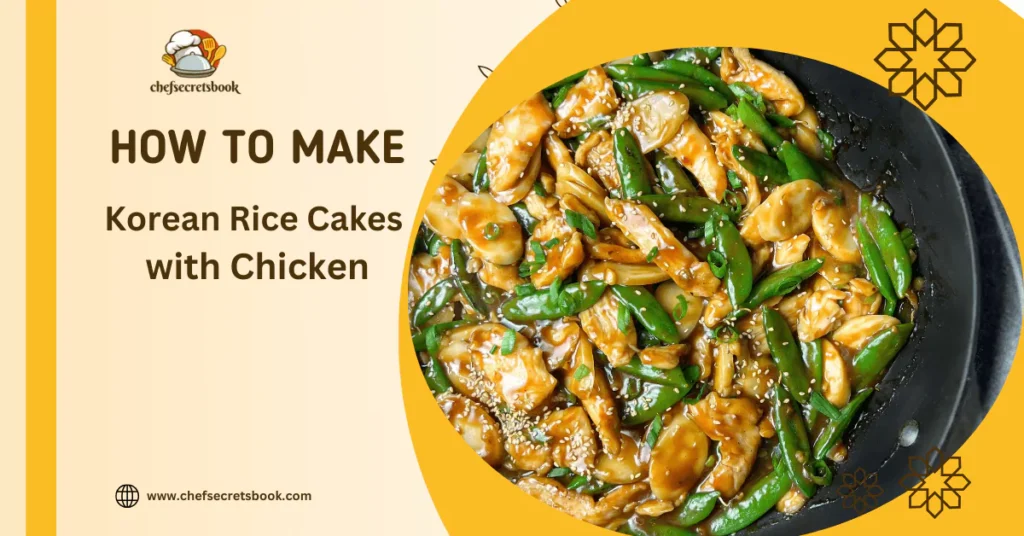 Korean Rice Cakes with Velvety Chicken: A Culinary Delight 5 Korean Rice Cakes with Velvety Chicken